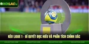 Kèo Ligue 1 - Bí Quyết Đọc Hiểu Và Phân Tích Chính Xác