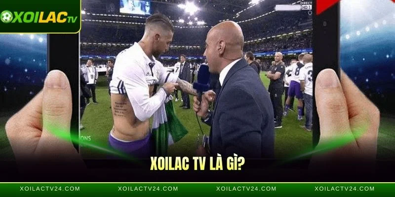 Xoilac TV là gì?